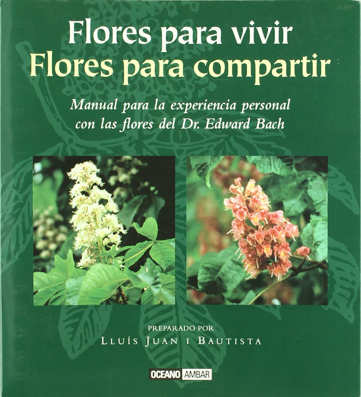 Flores para vivir, Flores para compartir (Ilustrados)
