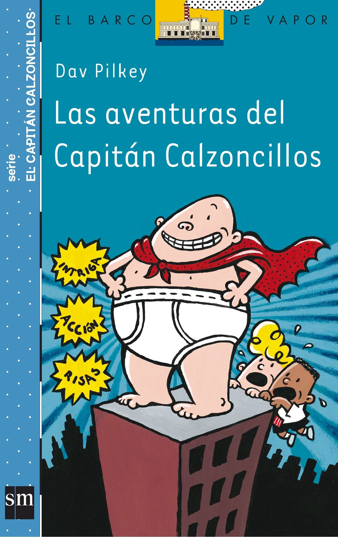 Las aventuras del capitán calzoncillos (El Barco de Vapor Azul)