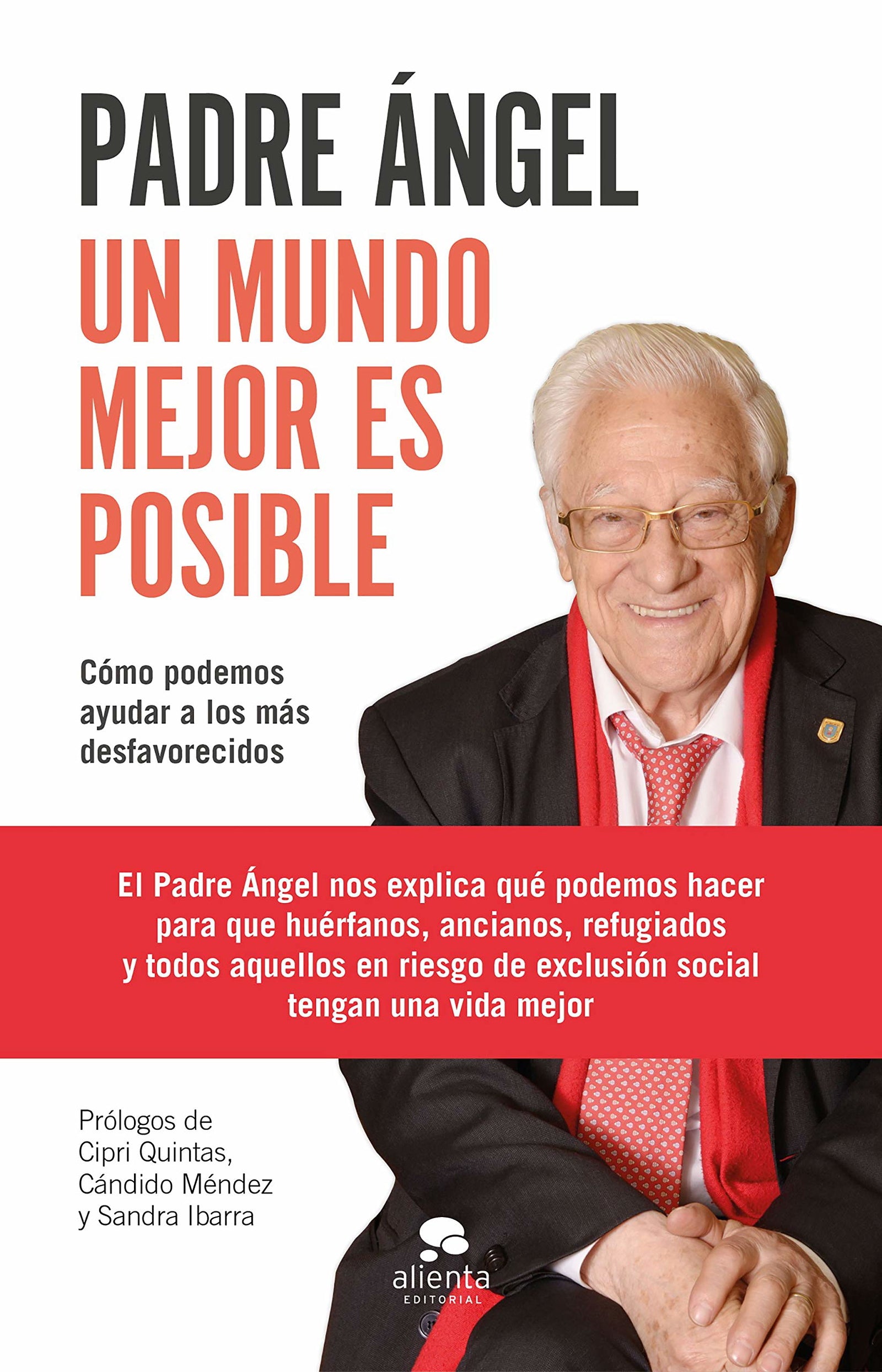 Un mundo mejor es posible: Cómo podemos ayudar a los más desfavorecidos (Alienta)