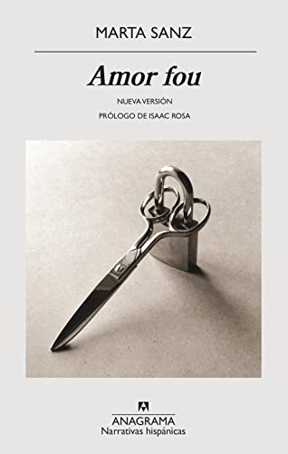 Amor fou: 604 (Narrativas hispánicas)
