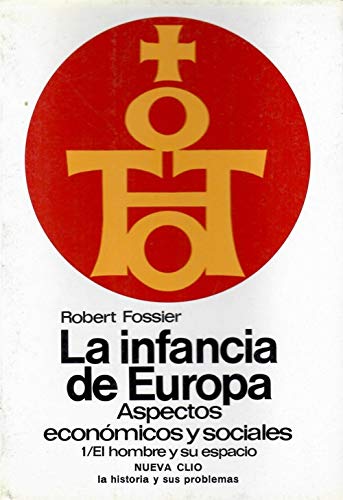 Infancia de Europa, la : aspectos economicos y sociales : el hombre