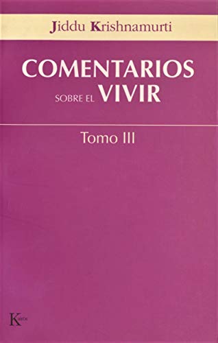 Comentarios sobre el vivir - Tomo III (Saiduría perenne)