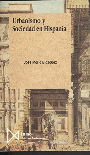 URBANISMO Y SOCIEDAD EN HISPANIA (FUNDAMENTOS)