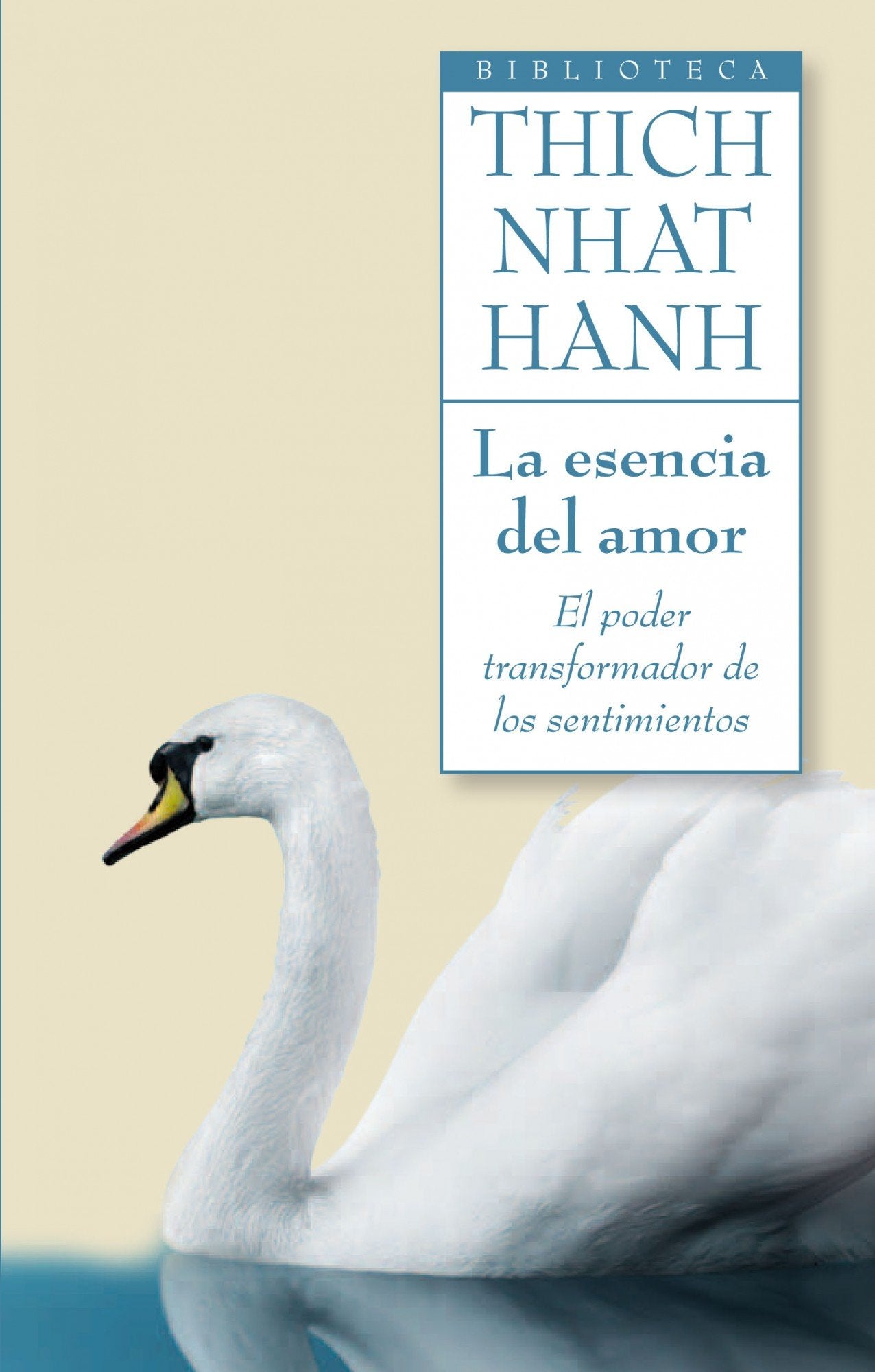 La esencia del amor: El poder transformador de los sentimientos (Biblioteca Thich Nhat Hanh)
