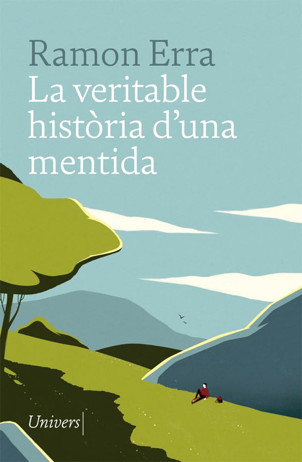 La veritable història d'una mentida: 4 (Univers)