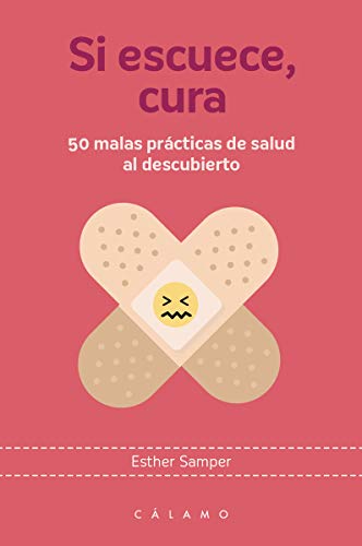 Si escuece cura: 50 malas prácticas de salud al descubierto: 6 (Arca de Darwin)