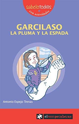 Garcilaso La PLUMA y La Espada: 47 (Sabelotod@s)