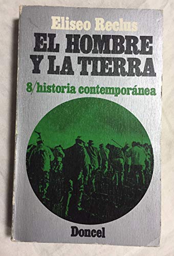 EL HOMBRE Y LA TIERRA. 8/ Historia contemporánea