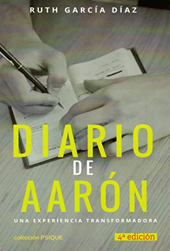 Diario de Aarón. Una experiencia transformadora (4ª Edición)
