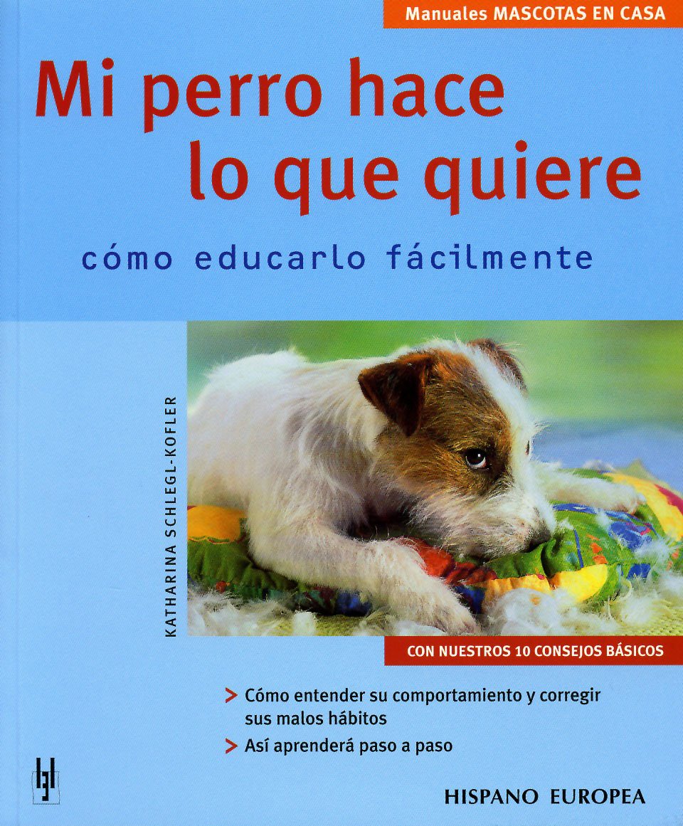 Mi perro hace lo que quiere (Mascotas en casa)