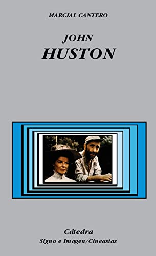 John Huston (Signo e imagen - Signo e imagen. Cineastas)
