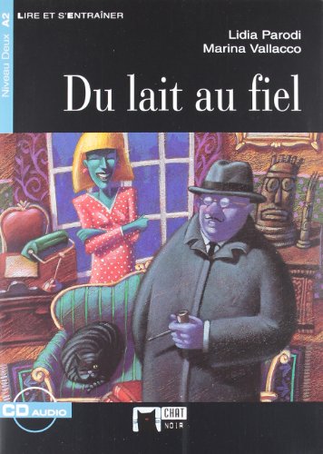 Du Lait Au Fiel +cd N/e (Chat Noir. Lire Et S'entrainer)