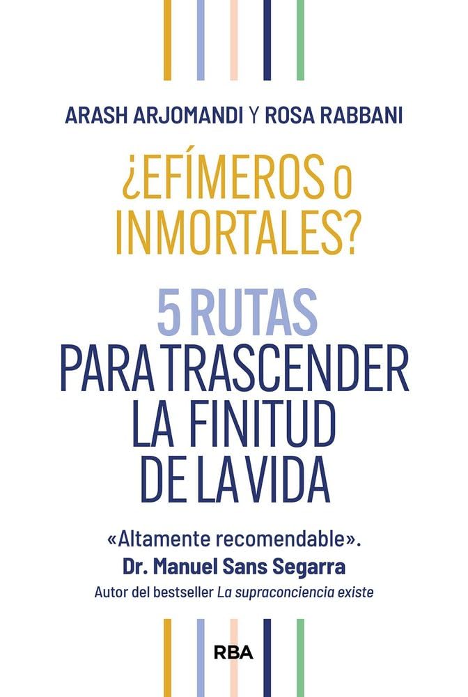 ¿Efímeros o Inmortales?: 5 rutas para trascender la finitud de la vida (Desarrollo personal)