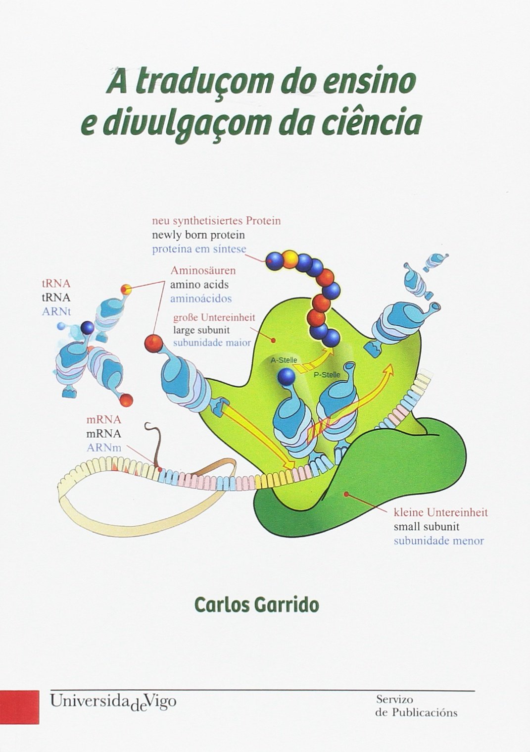 A traduçom do ensino e divulgación da ciência (Monografías da Universidade de Vigo.)