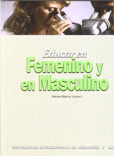 Educar en femenino y en masculino: 2 (Sociedad, cultura y educación)