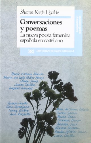 Conversaciones y poemas: La nueva poesía femenina española en castellano (Lingüística y teoría literaria)