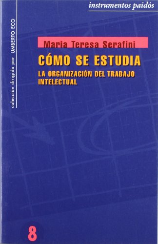 Cómo se estudia: La organización del trabajo intelectual: 1 (Instrumentos)