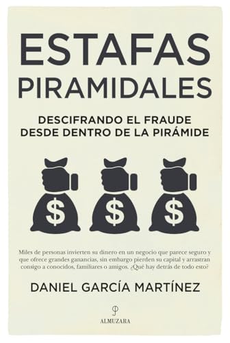 Estafas Piramidales: Descifrando el fraude desde dentro de la pirámide (Sociedad actual)
