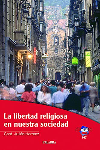 La libertad religiosa en nuestra sociedad: 767 (dBolsillo)