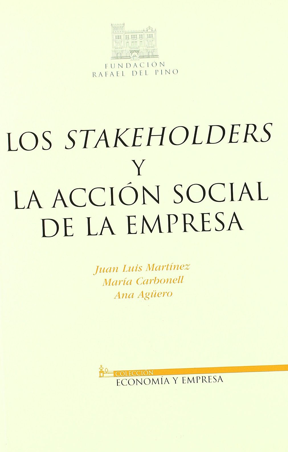 Los Stakeholders Y La Accion Social De La Empresa