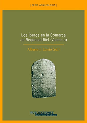 Los Íberos en la comarca de Requena-Utiel (Valencia) (Arqueología)