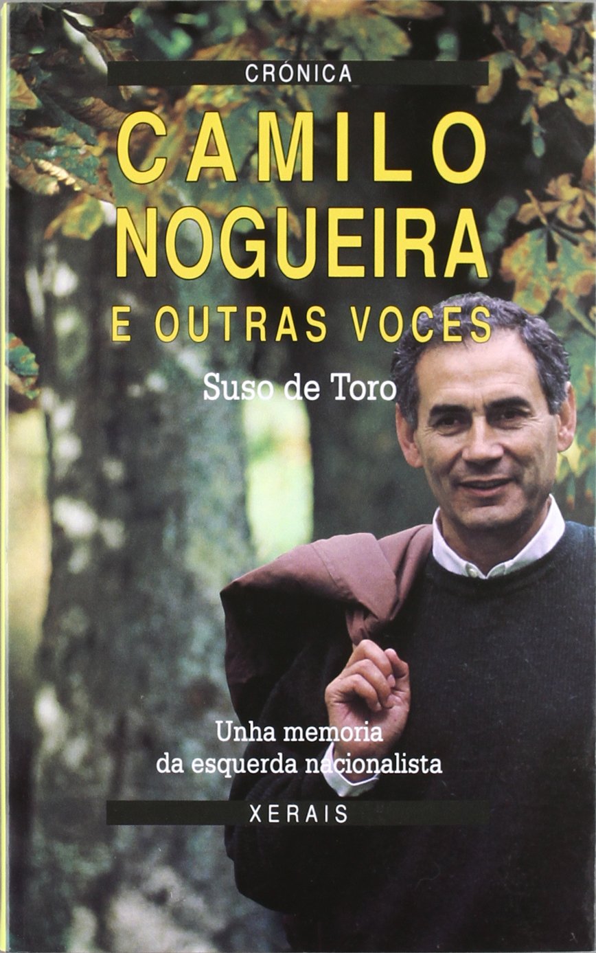 Camilo Nogueira e outras voces (Edición Literaria - Crónica - Conversas)