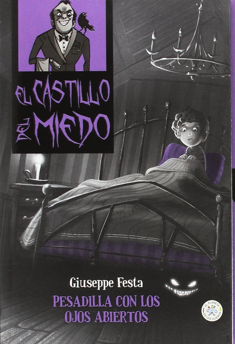 Pesadilla con Los Ojos Abierto (castillo del miedo 7) (EL PLANETA DE LOS SUE?OS)