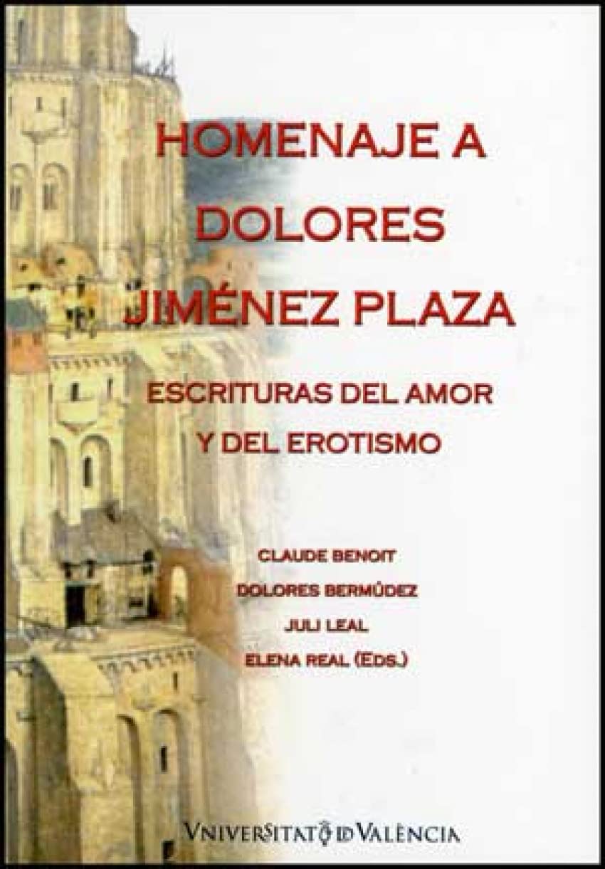Homenaje de Dolores Jiménez Plaza: Escrituras del amor y del erotismo (SIN COLECCION)