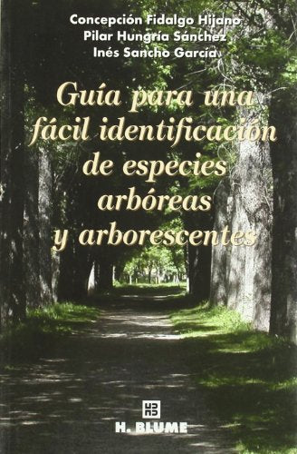 Guía para una fácil identificación de especies arbóreas y arborescentes: 14 (Guías de jardinería)