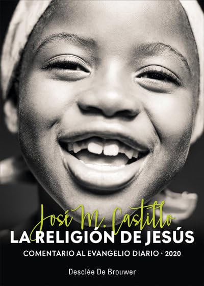 La Religión De Jesús 2020 (Comentario al Evangelio diario 2020)