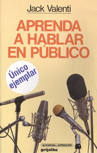 Aprenda a Hablar En Publico/Speak Up With Confidence