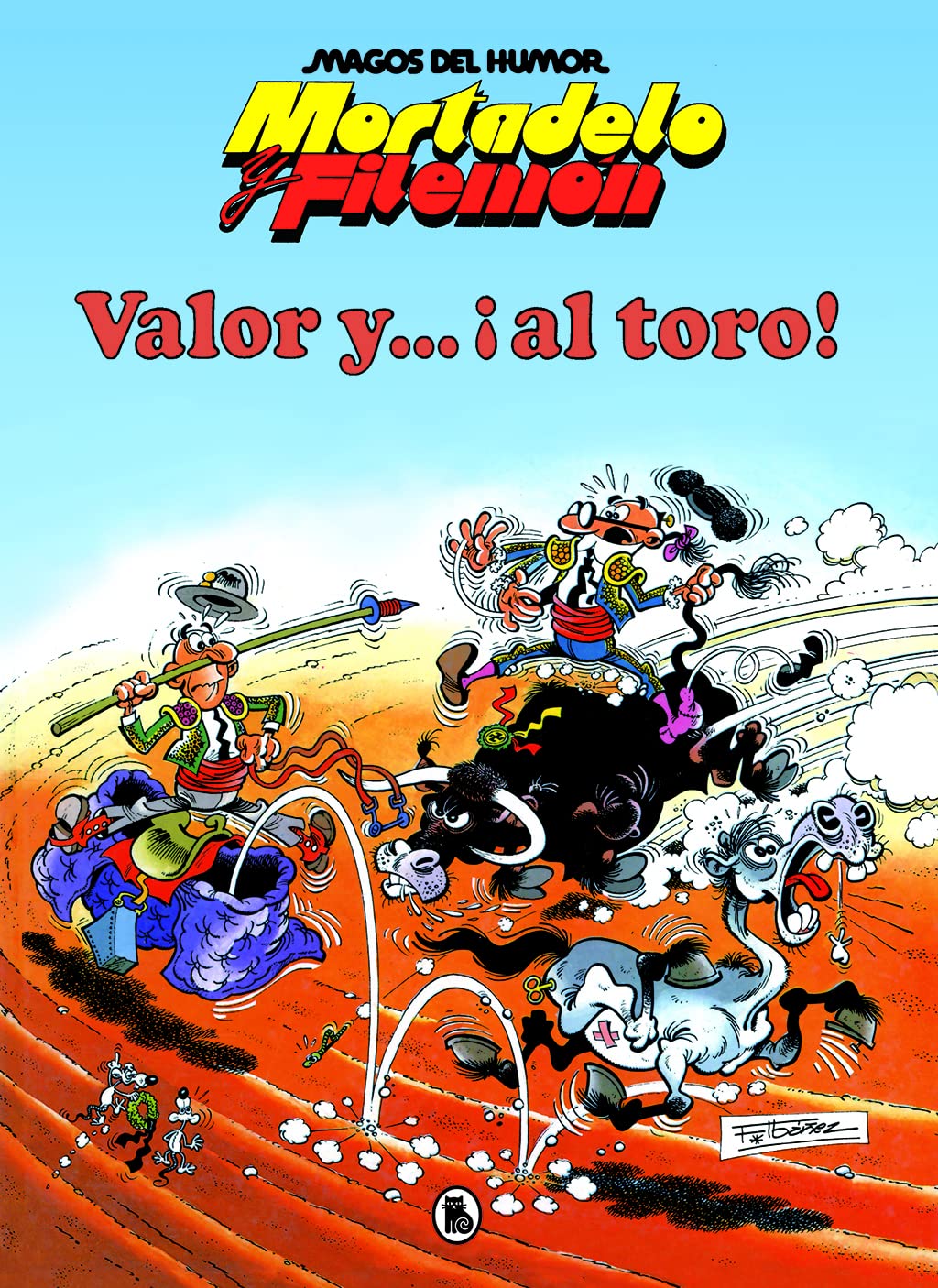 Mortadelo y Filemón. Valor y... ¡Al toro! (Magos del Humor 5) (Bruguera Clásica)