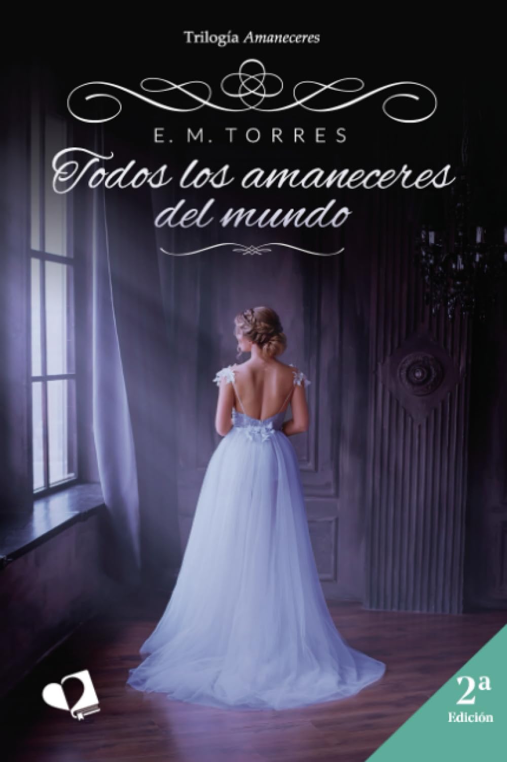 Todos los amaneceres del mundo: Trilogía Amaneceres (MIL AMORES)