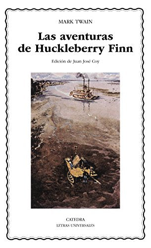 Las aventuras de Huckleberry Finn (Letras Universales)