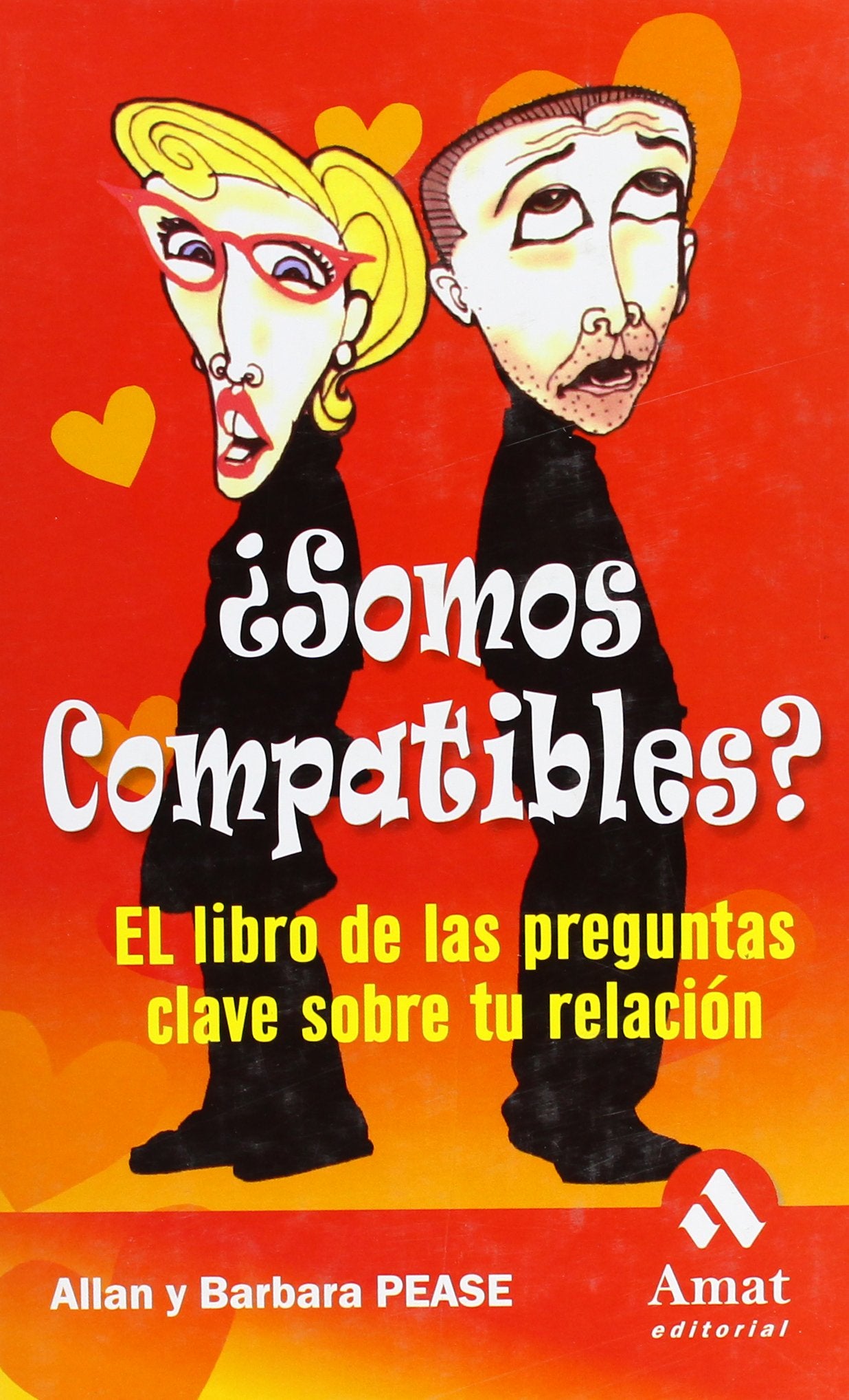 ¿Somos compatibles?: El libro de las preguntas clave sobre tu relación (AMAT)