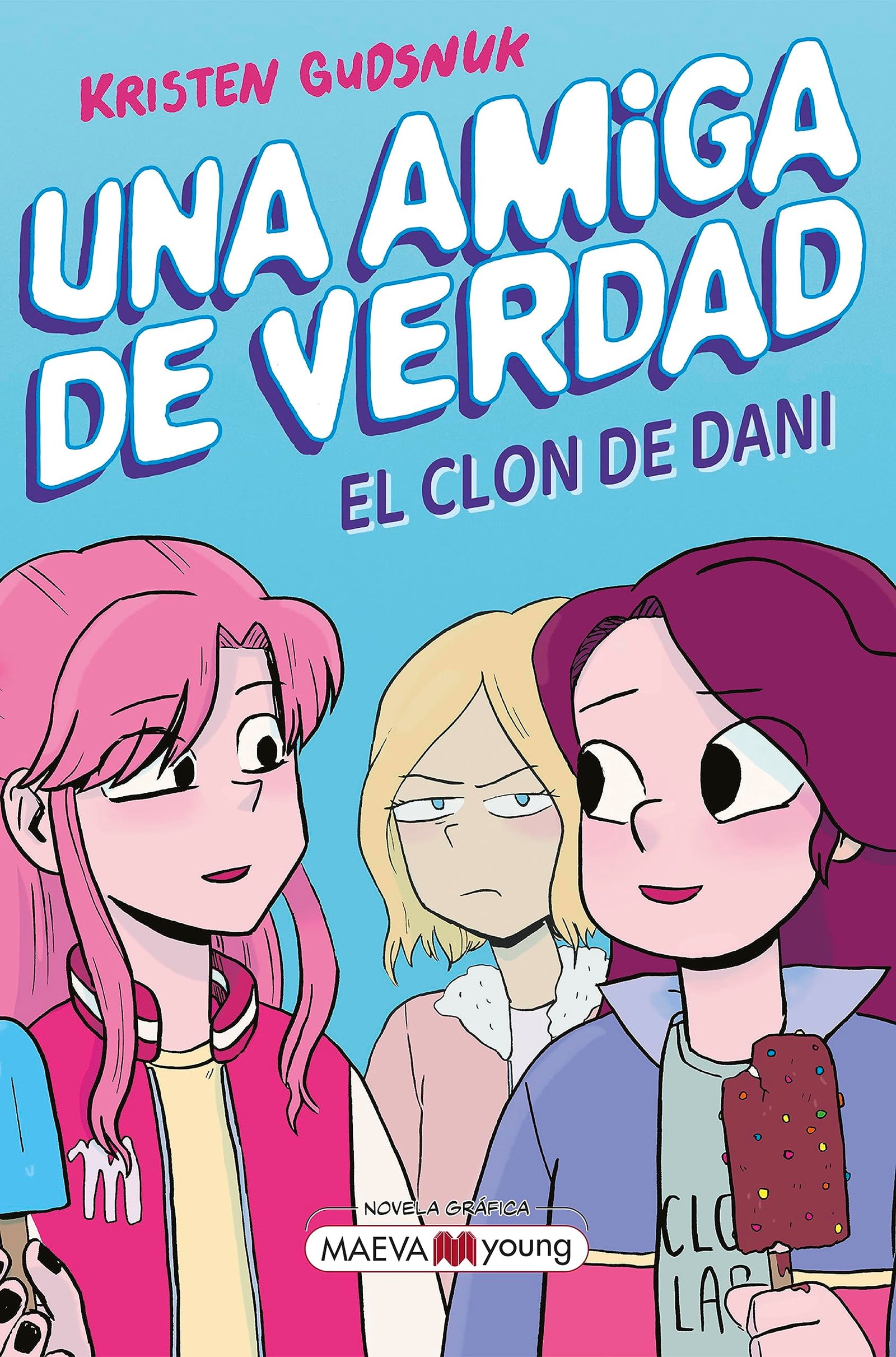 Una amiga de verdad 2: El clon de Dani (Novela gráfica)