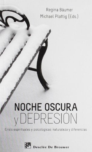 Noche oscura y depresión: Crisis espirituales y psicológicas: naturaleza y diferencias (Caminos)