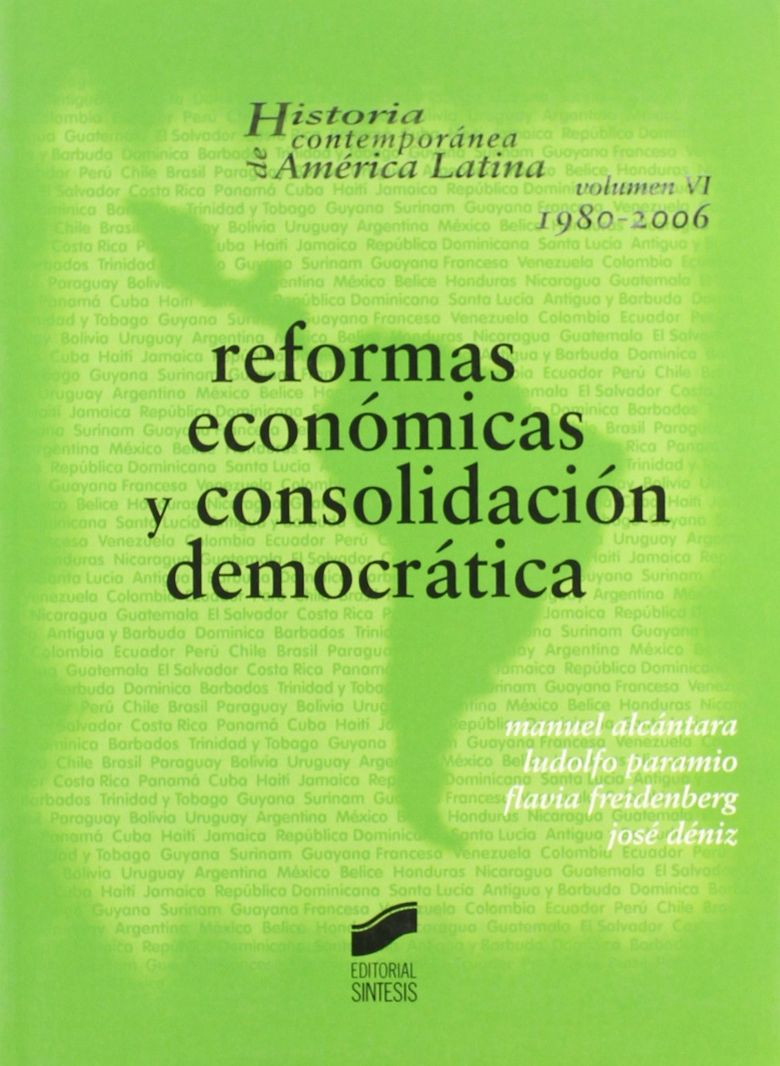 Reformas económicas y consolidación democrática: 6 (Historia contemporánea de América Latina)