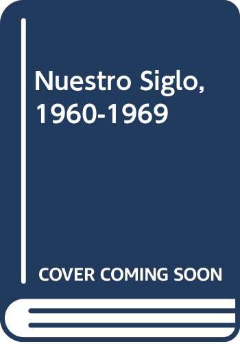 Nuestro Siglo, 1960-1969
