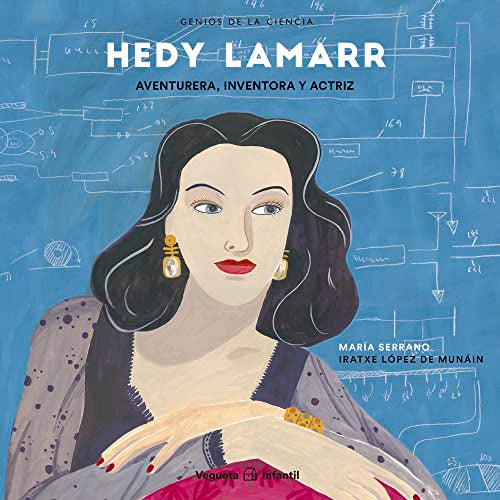 Hedy Lamarr. Aventurera, inventora y actriz (Infantil)