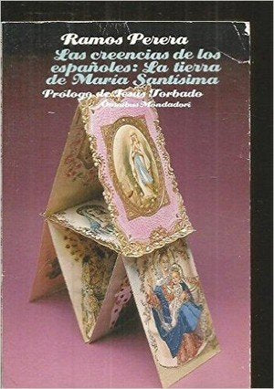 Las creencias de los españoles: La tierra de María Santísima (Omnibus)