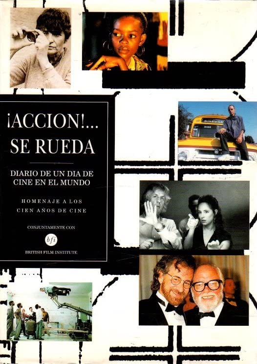 Accion-- se rueda : diario de un dia de cine en el mundo