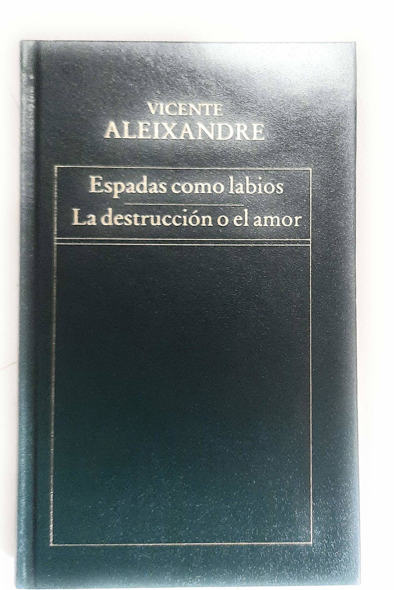 ESPADAS COMO LABIOS - LA DESTRUCCIÓN O EL AMOR