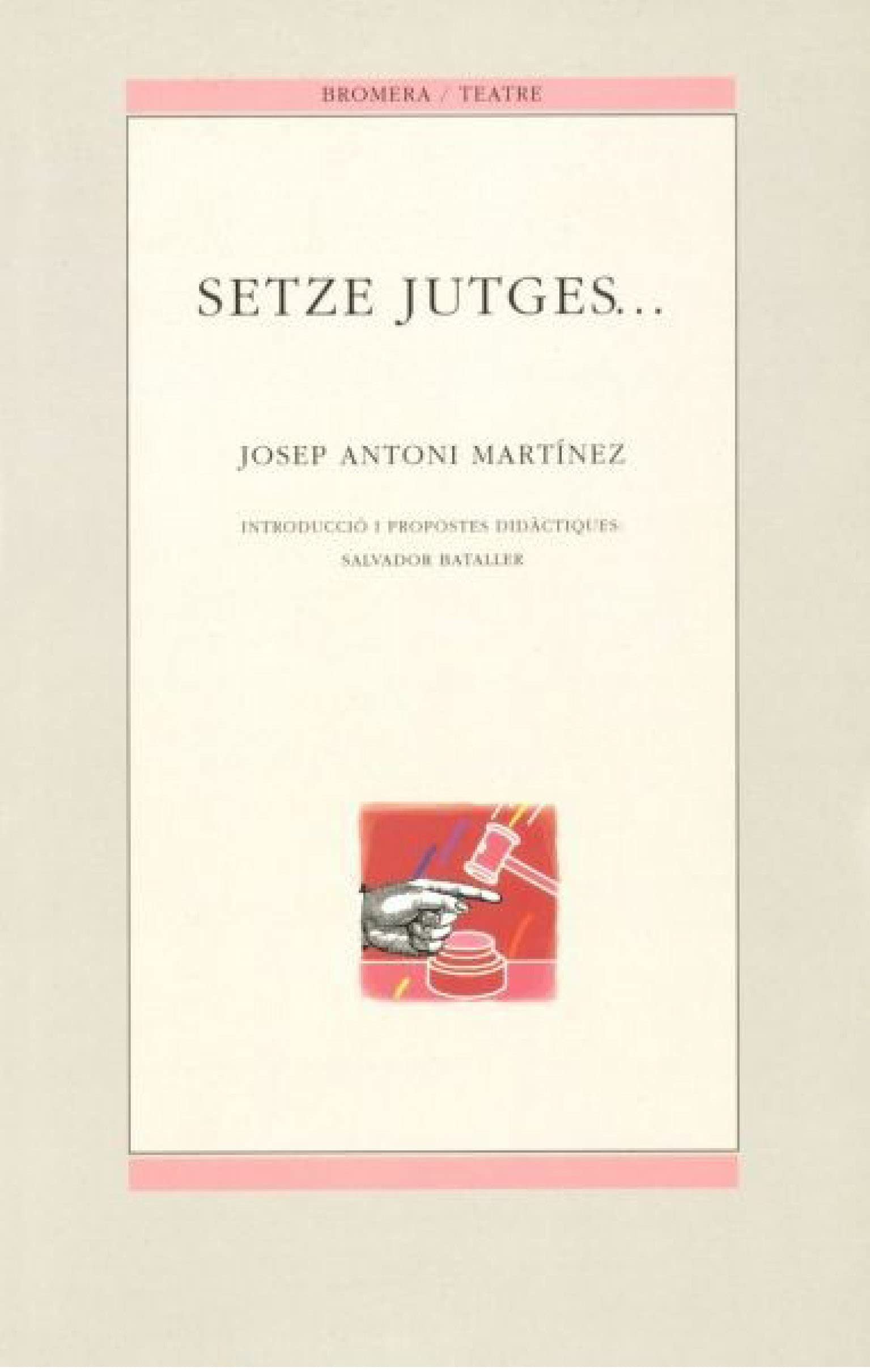 Setze jutges...: 17 (Bromera Teatre)