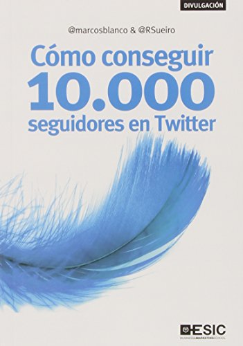 Cómo conseguir 10.000 seguidores en Twitter (Divulgación)