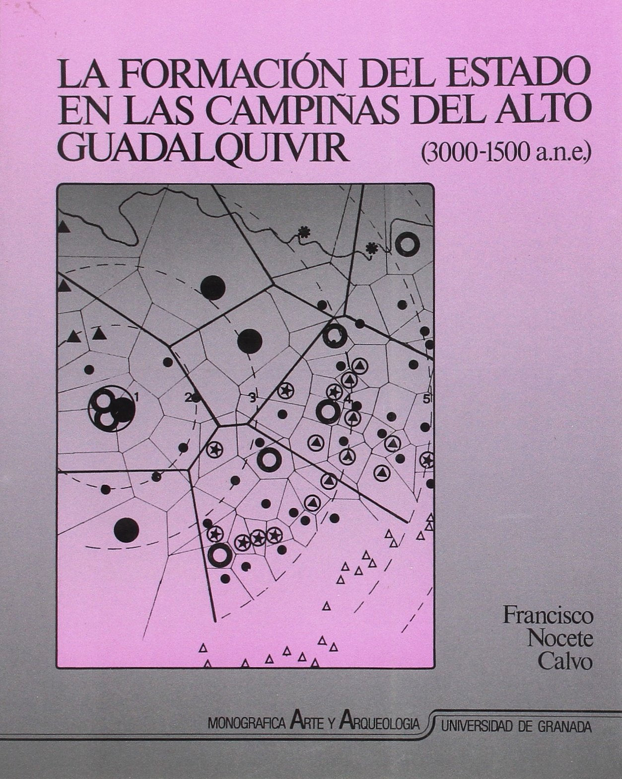 La formación del Estado en las campiñas del Alto Guadalquivir (3000-1500 A.N.E.): 23 (Monográfica Humanidades/ Arte y Arqueología)