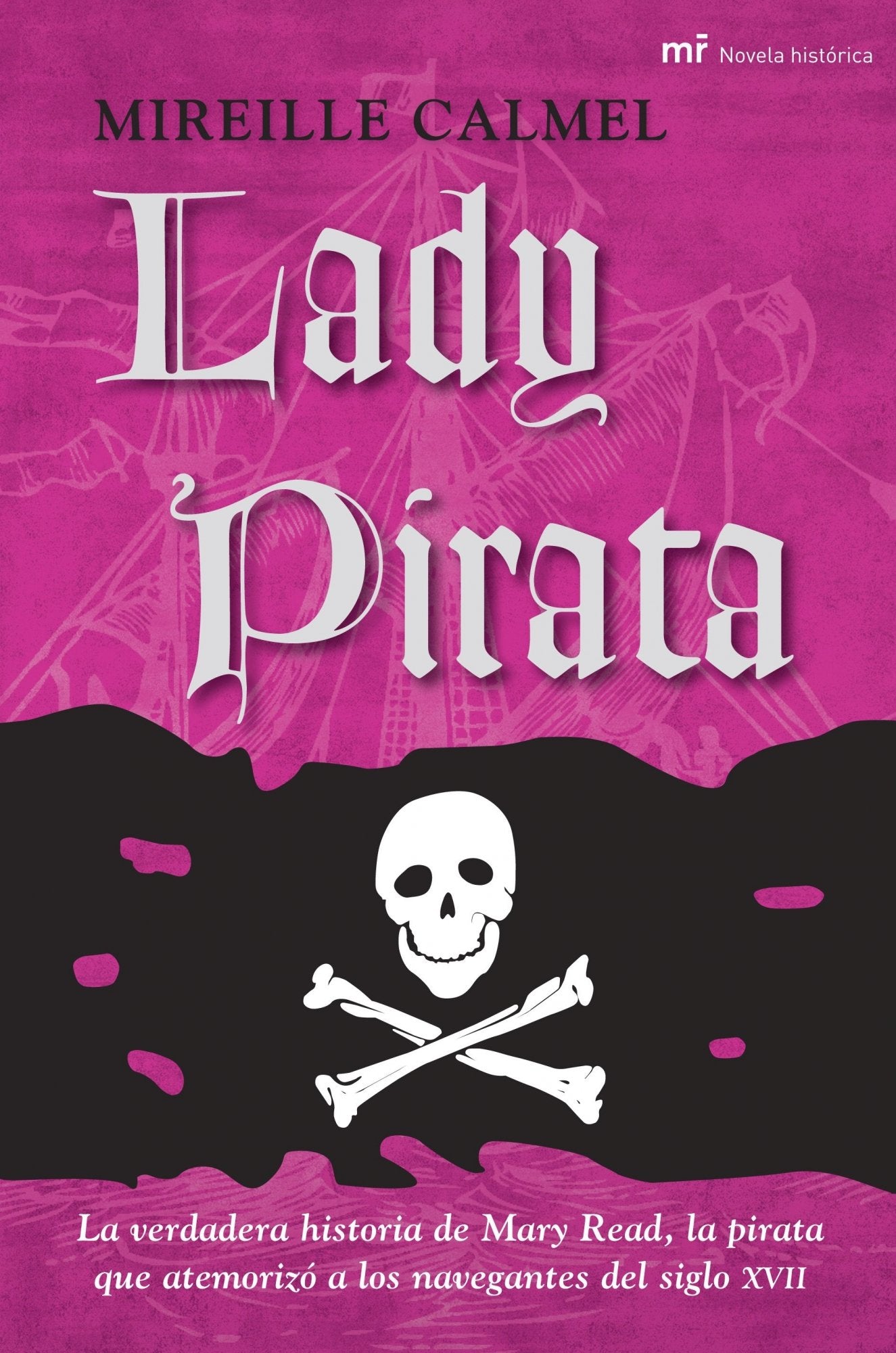 Lady Pirata: 1 (MR Novela Histórica)