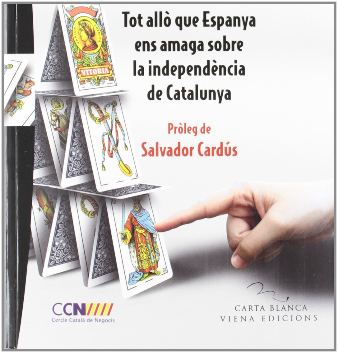 Delenda est Hispania: Tot allò que Espanya ens amaga sobre la independència de Catalunya: 25 (Carta Blanca)