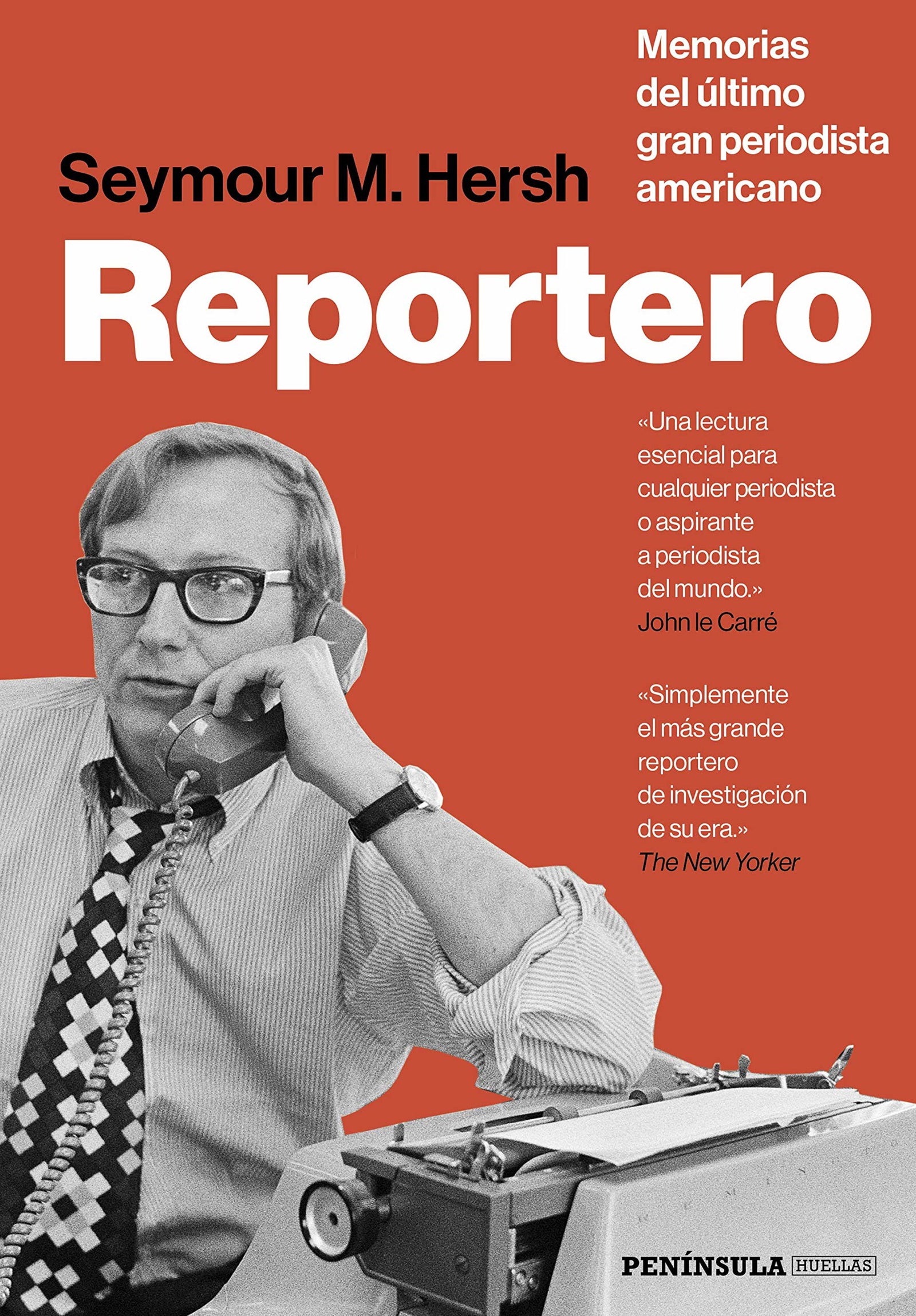 Reportero: Memorias del último gran periodista americano (PENINSULA)