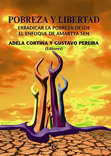 Pobreza y Libertad: Erradicar la pobreza desde el enfoque de la capacidades de Amartya Sen (Ventana Abierta)